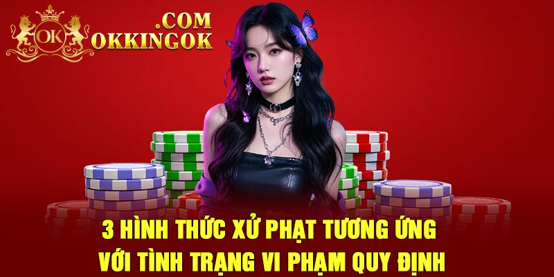 3 hình thức xử phạt tương ứng với tình trạng vi phạm quy định